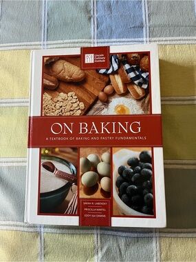 ON BAKING A Textbook of Baking and Pastry Fundamentals